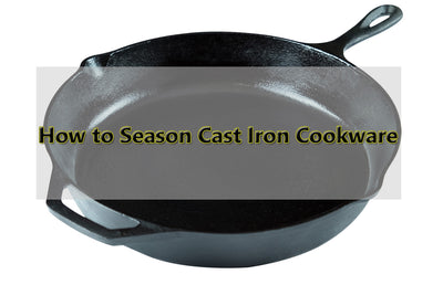 The Science of Seasoning Cast Iron Cookware: Tips and Techniques