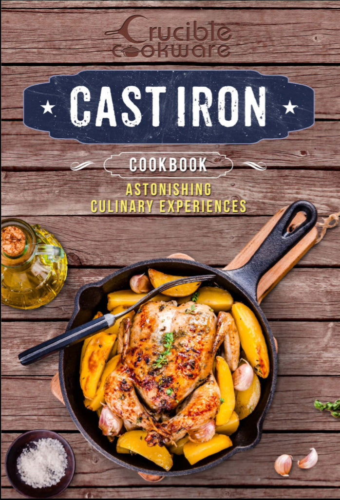 Cast Iron Cookbook by Crucible Cookware